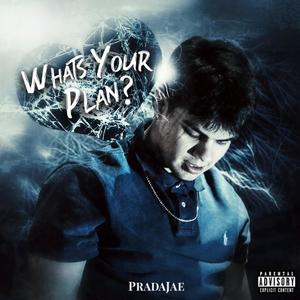 WHATS YO PLAN (Explicit)