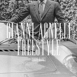 gianni agnelli freestyle (Explicit)