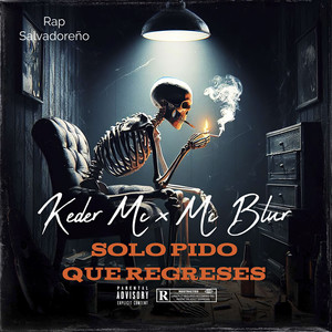 Sólo Pido Que Regreses (Explicit)