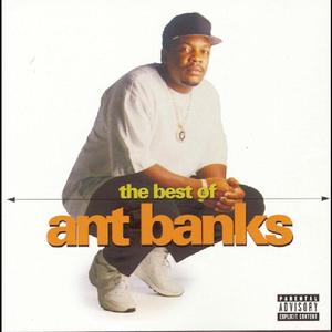 The Best Of Ant Banks (Explicit)