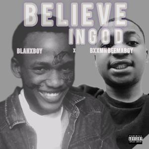 Believe in God (feat. Bxxmn Beemaboy) [Explicit]