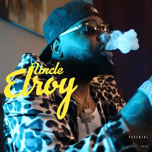 Uncle Elroy (Explicit)