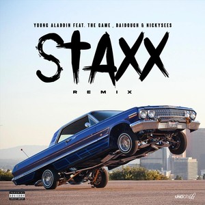 Staxx (Remix) [feat. The Game, Daidough & Nickysees] [Explicit]