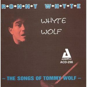 Whyte Wolf - The Songs of Tommy Wolf