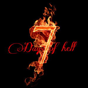 Seven Days Of Hell (Explicit)