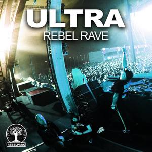 Ultra (Rebel Rave)