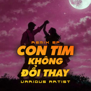Con Tim Không Đổi Thay (Lofi)