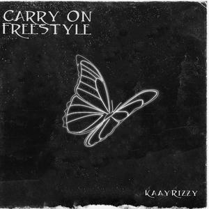 Carry On Freestyle (No Mix & Master) [Explicit]