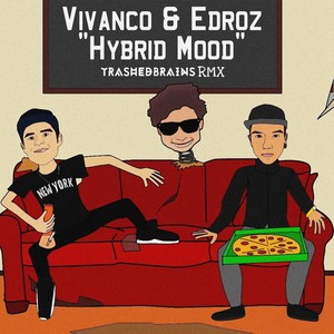 Hybrid Mood (Trashedbrains Remix)