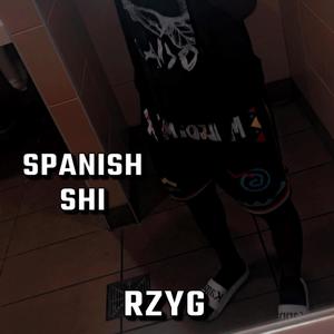 Spanish Shi (Explicit)