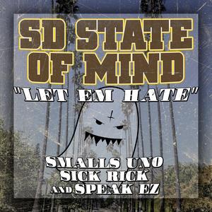 Let em Hate (feat. Smalls Uno, Sick Rick & Speak Ez) [Explicit]