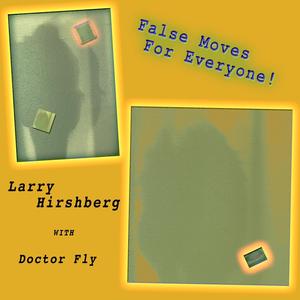 False Moves For Everyone! (feat. Doctor Fly)