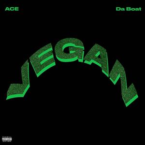 Vegan (feat. Ace) (Explicit)