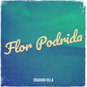 Flor Podrida (Explicit)