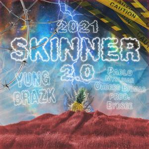 Skinner 2.0 (feat. PabloMyslibar, OhBerg & Bigmag) [Explicit]