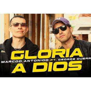 Gloria a Dios (feat. George guerra)