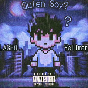 Quien Soy? (Explicit)