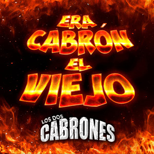 Era Cabrón El Viejo (Explicit)