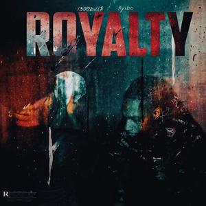 Royalty (feat. Xyibo) (Explicit)