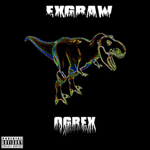 Ogrex (Explicit)