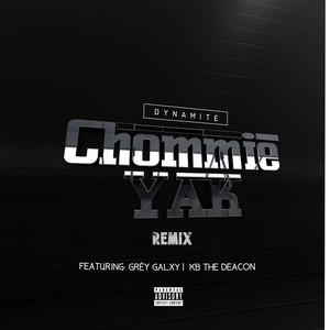 Chommie Yak (Remix) [Explicit]