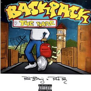 BackPack The Kane (Explicit)