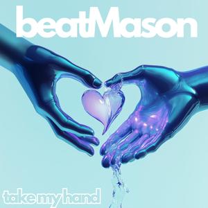 Take My Hand (EXTENDED MIX)