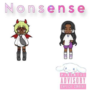 Nonsense (feat. Timi Saint) [Explicit]