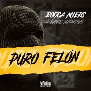 Puro Felón (Explicit)