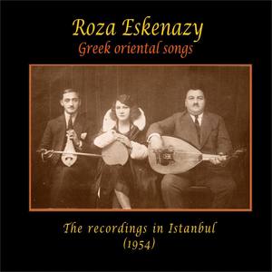 Roza Eskenazy Greek Oriental Songs The recordings in Istanbul, 1954