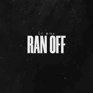 Ran Off (Explicit)