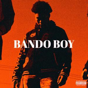 Bando Boy (Explicit)