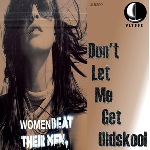 Don't Let Me Get Oldskool (Tech Mix)