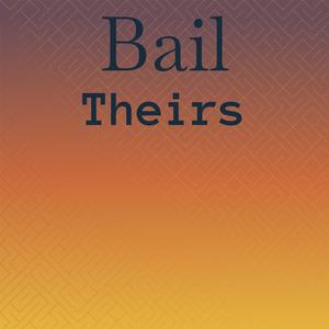 Bail Theirs