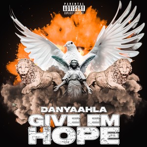 Give’em Hope (Explicit)