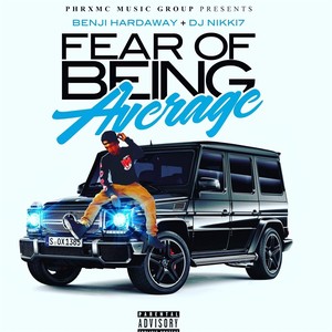 Fear of Being Average (Explicit)