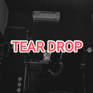 TEAR DROP