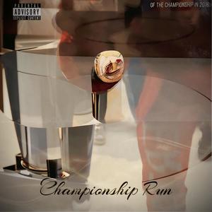 Championship Run (Explicit)