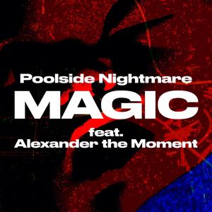 Magic (feat. Alexander the Moment)