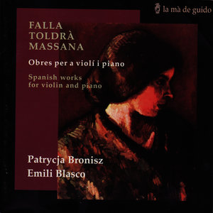 Spanish Works for Violin and Piano - Falla, Toldrà & Massana