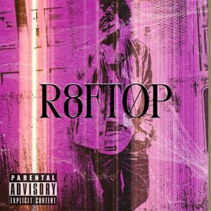 R8ft0p (Explicit)