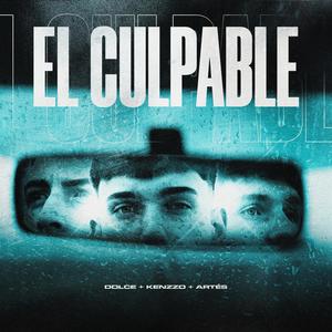 El culpable (feat. Kenzzo, Artés & Skash) (Explicit)