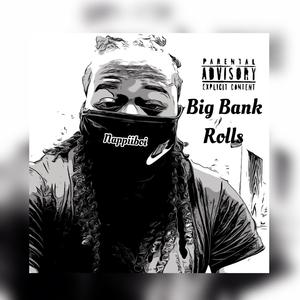 Big Bank Rolls (Explicit)