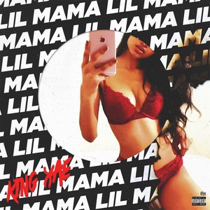 Lil Mama (Explicit)