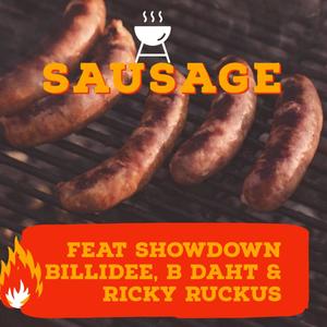 Sausage (feat. B Daht, Rick Ruckus & Billie Dee) [Explicit]