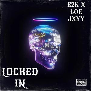 LOCKED IN (feat. LOE JXYY) (Explicit)