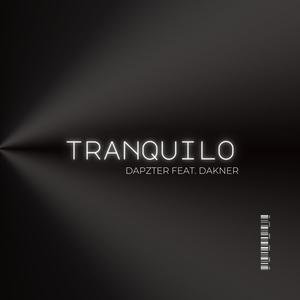 Tranquilo (feat. Dakner) [Explicit]