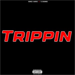 Trippin (Explicit)