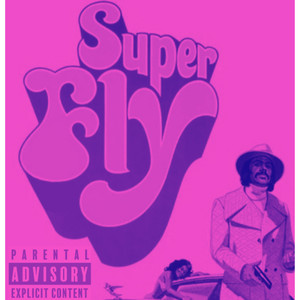 Superfly (Explicit)