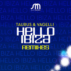 Hello Ibiza Remixes